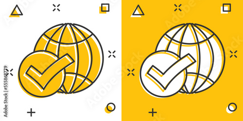 Globe check mark icon in comic style. World approval cartoon vector illustration on white isolated background. Confirm splash effect business concept.