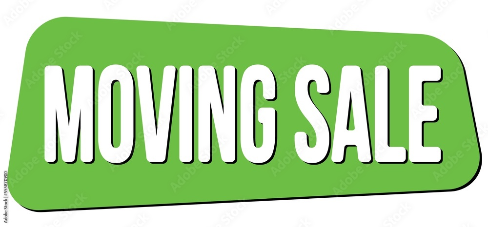 MOVING SALE text on green trapeze stamp sign. MOVING SALE text on green trapeze stamp sign.