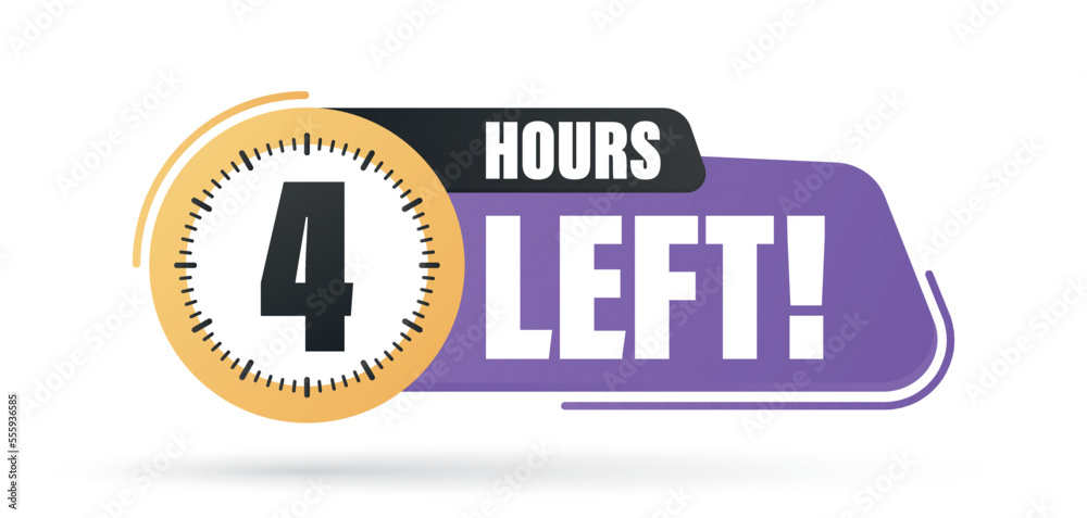 Countdown left 4 hours banner. count time sale. Countdown left 4 hours banner. count time sale.