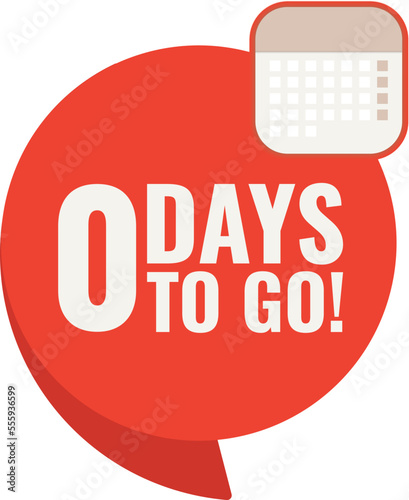 Number 0 of days left to go. Badge with, sale, landing page, banner.