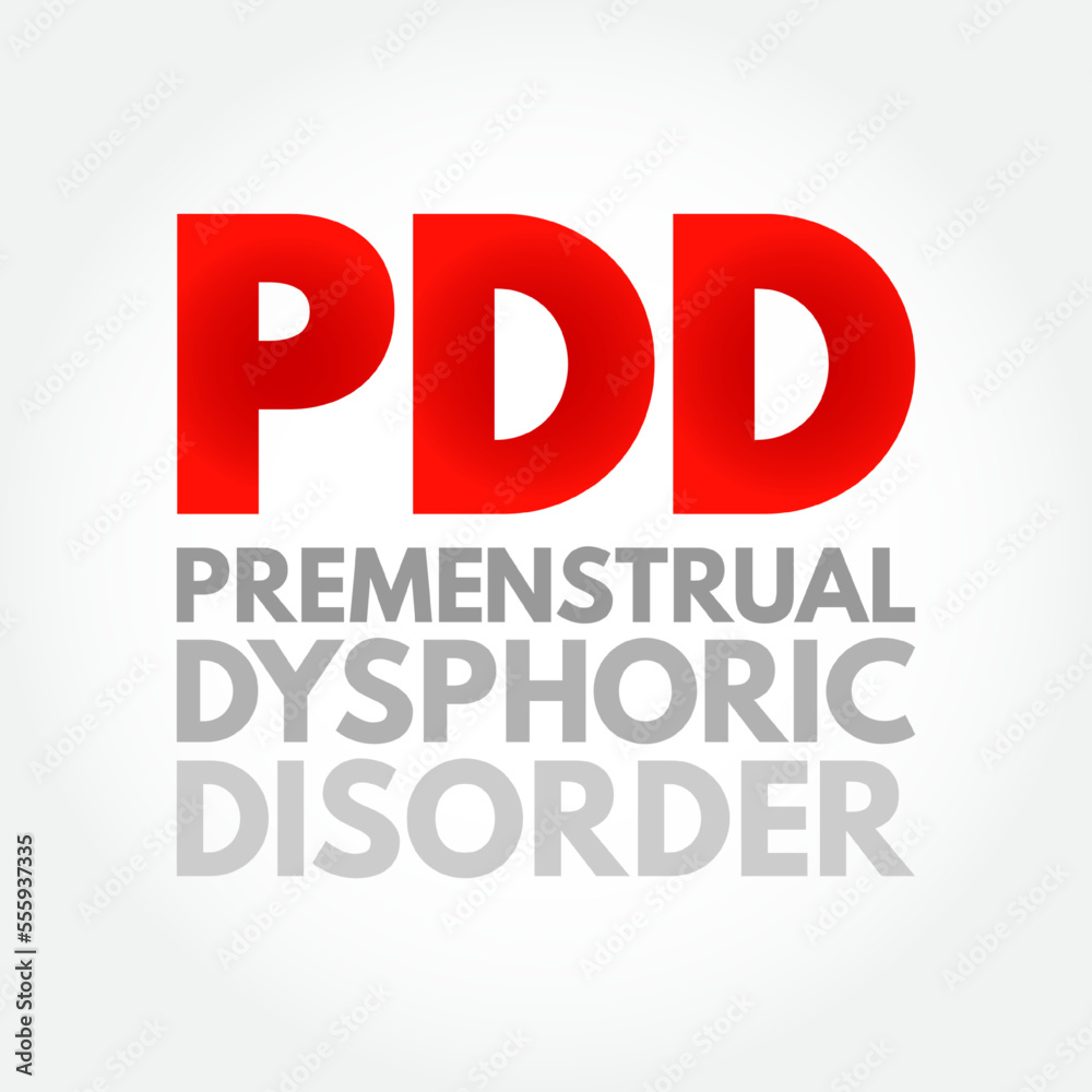 PDD Premenstrual Dysphoric Disorder - mood disorder characterized by emotional, cognitive, and physical symptoms during the luteal phase of the menstrual cycle, acronym text concept background PDD Premenstrual Dysphoric Disorder - mood disorder characterized by emotional, cognitive, and physical symptoms during the luteal phase of the menstrual cycle, acronym text concept background