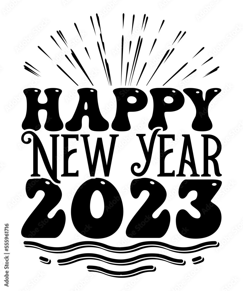 Vecteur Stock Happy New Years SVG, New Year's Eve Quote, Cheers 2023