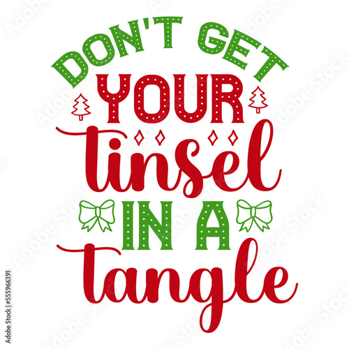 don't get  your tinsel in a tangle svg