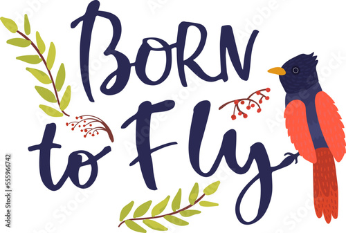 Card design with bird quote text vector illustration. Decorative holiday cute...