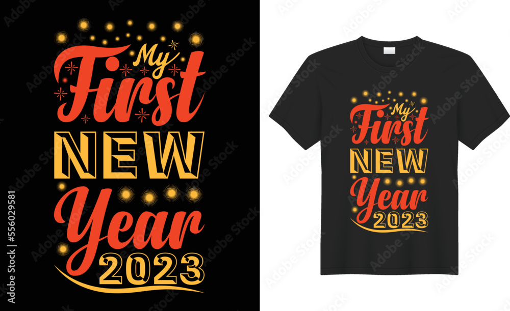 my first new year illustration vector new year art graphic party typography t-shirt design.text design happy new card celebration decoration lettering symbol greeting holiday print funny horizontal ti my first new year illustration vector new year art graphic party typography t-shirt design.text design happy new card celebration decoration lettering symbol greeting holiday print funny horizontal ti