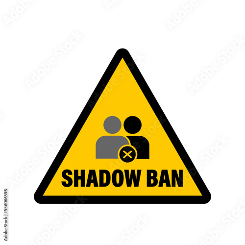 Shadow ban,  yellow triangle warning sign with the icon user become invisible, banned or blocked by a social media. Text below.