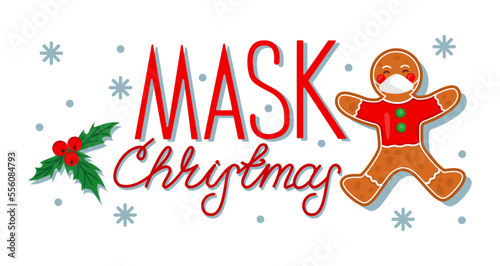 Funny Christmas gingerbread man in mask. Pandemic Xmas greeting card. Coronavirus Santa cookies. Covid-19 quarantine holiday celebration. Holly and snowflakes. Vector cartoon tidy design