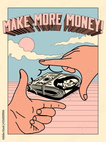 Make more money motivational poster or book cover design template with hands making a frame with focus on pack of cash money. Vector illustration