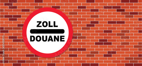 Cartoon zoll douane signboard. Vector road sign, Translation for zoll customs sign, round red. Zoll and Douane both mean toll in english on. concept of border and customs control. Tourism, customs off