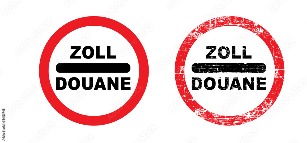 Cartoon old zoll douane signboard. Vector road sign, Translation for zoll customs sign, round red. Zoll and Douane both mean toll in english on. concept of border and customs control. Tourism, customs Cartoon old zoll douane signboard. Vector road sign, Translation for zoll customs sign, round red. Zoll and Douane both mean toll in english on. concept of border and customs control. Tourism, customs