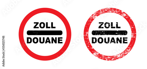 Cartoon old zoll douane signboard. Vector road sign, Translation for zoll customs sign, round red. Zoll and Douane both mean toll in english on. concept of border and customs control. Tourism, customs photo