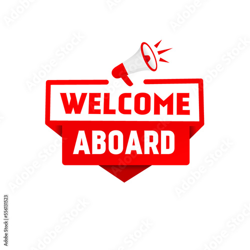 Welcome aboard banner with megaphone, vector illustration.