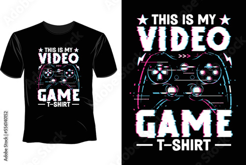 This is my video game t shirt T Shirt Design