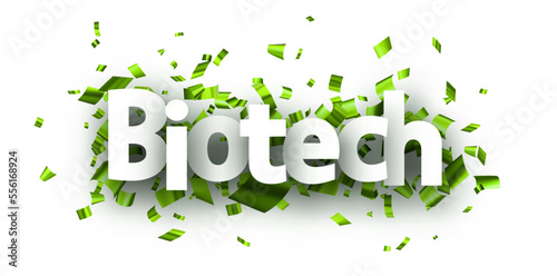 Biotech sign over cut out green foil ribbon confetti background.
