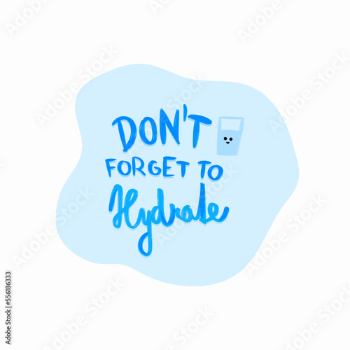 Don't forget to hydrate hand written motivational text vector