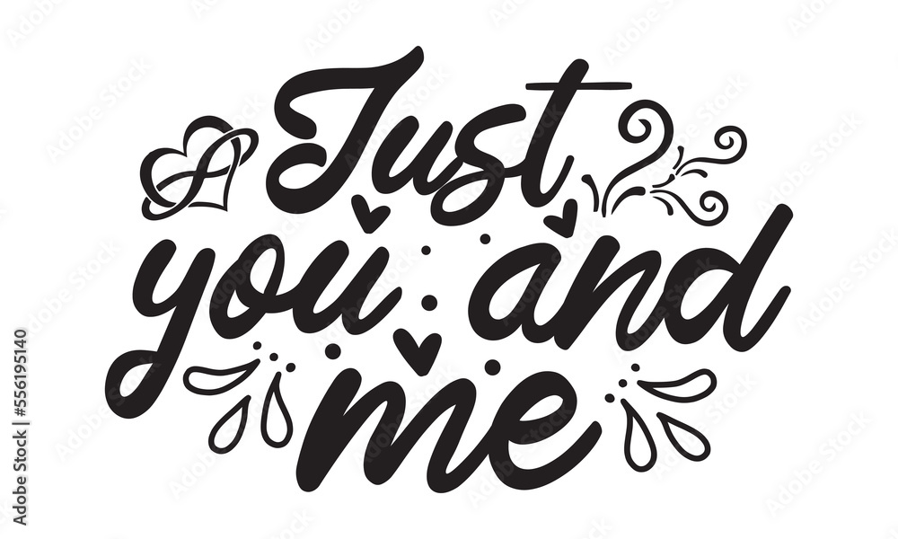 Just you and me svg, Valentines Day svg, Happy valentine`s day T shirt greeting card template with typography text and red heart and line on the background. Vector illustration, flyers