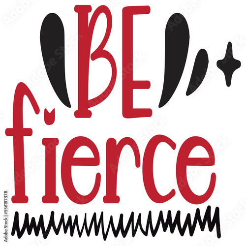 Be fierce Happy Halloween shirt print template, Pumpkin Fall Witches Halloween Costume shirt design