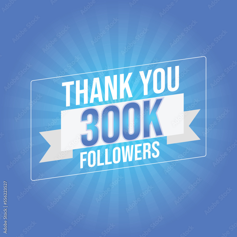 Thank you banner for social 300k friends and followers. Thank you 300000 followers
Thank you banner for social 300k friends and followers. Thank you 300000 followers