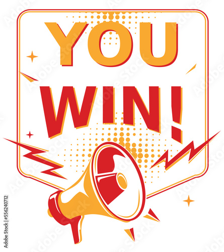 You win - sign with megaphone