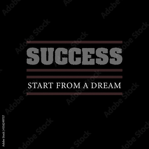 Success start from a dream motivational typography ector design