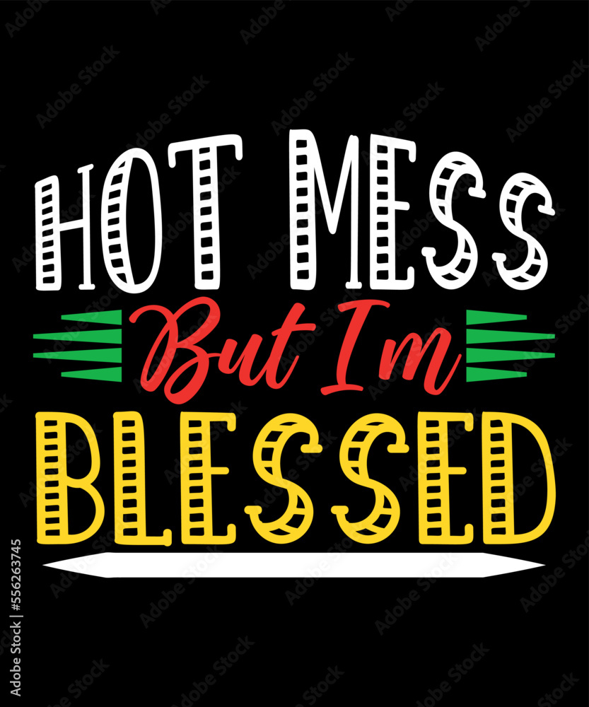 Obraz premium Hot mess but I'm blessed Merry Christmas shirts Print Template, Xmas Ugly Snow Santa Clouse New Year Holiday Candy Santa Hat vector illustration for Christmas hand lettered