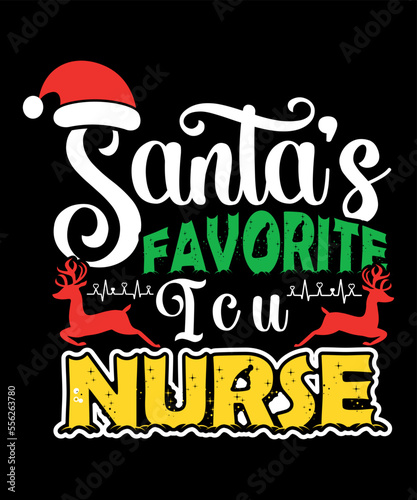 Santa s favorite ICU nurse Merry Christmas shirts Print Template  Xmas Ugly Snow Santa Clouse New Year Holiday Candy Santa Hat vector illustration for Christmas hand lettered