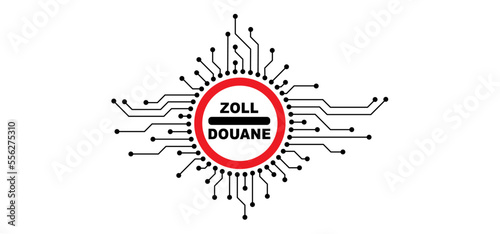 Cartoon stop, zoll douane signboard. Concept of border and customs control. Customs office. Circuit board or electronic motherboard. lines and dots connect. Hackers, cyber crime, btw security.