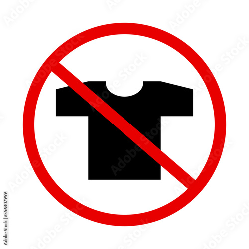 T-shirt prohibition icon. Clothing Restriction. Vector.