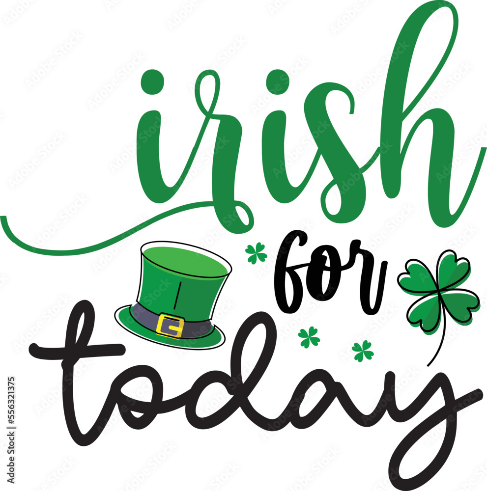 Naklejka premium Irish for today St Patricks Day svg