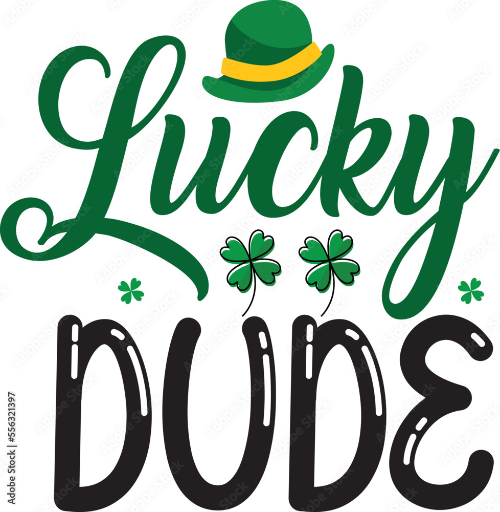 Naklejka premium Lucky dude St Patricks Day svg