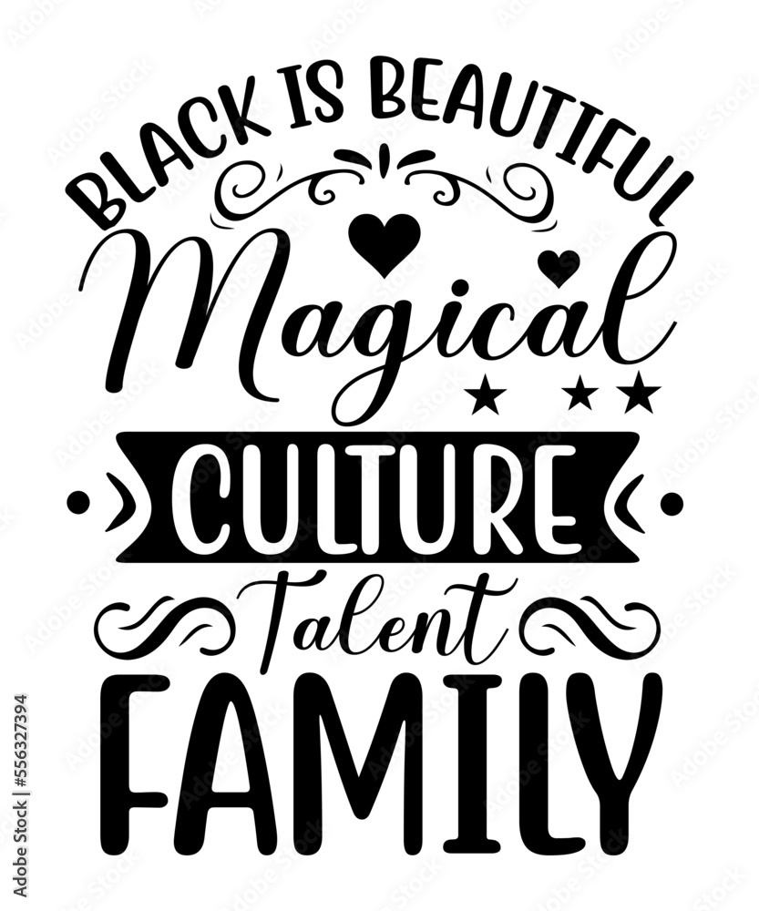 Black Is Beautiful Magical Culture Talent Family SVG