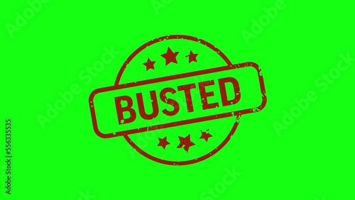 Busted - Stamp, Imprint, Seal Template. 4K Video Motion Graphics Footage. Chroma key. Alpha Channel photo