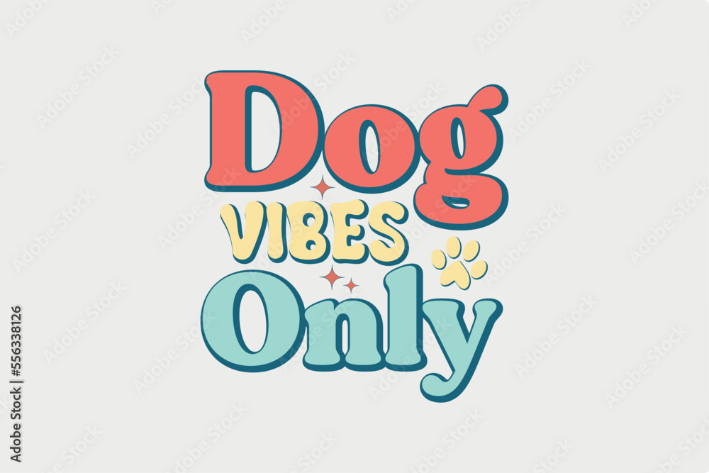 Dog Vibes Only SVG Quote design