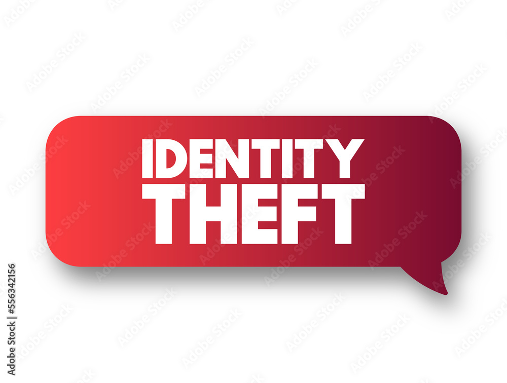 Identity theft occurs when someone uses another person's personal identifying information, to commit fraud or other crime, text concept message bubble Identity theft occurs when someone uses another person's personal identifying information, to commit fraud or other crime, text concept message bubble