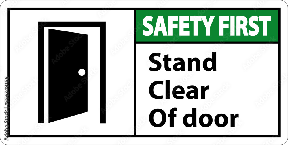 Safety First Stand Clear Of Door Symbol Sign On White Background Safety First Stand Clear Of Door Symbol Sign On White Background