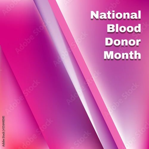 National Blood Donor Month. Holiday concept. Template for background, banner, card. Vector EPS10 illustration