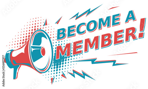 Become a member - advertising sign with megaphone