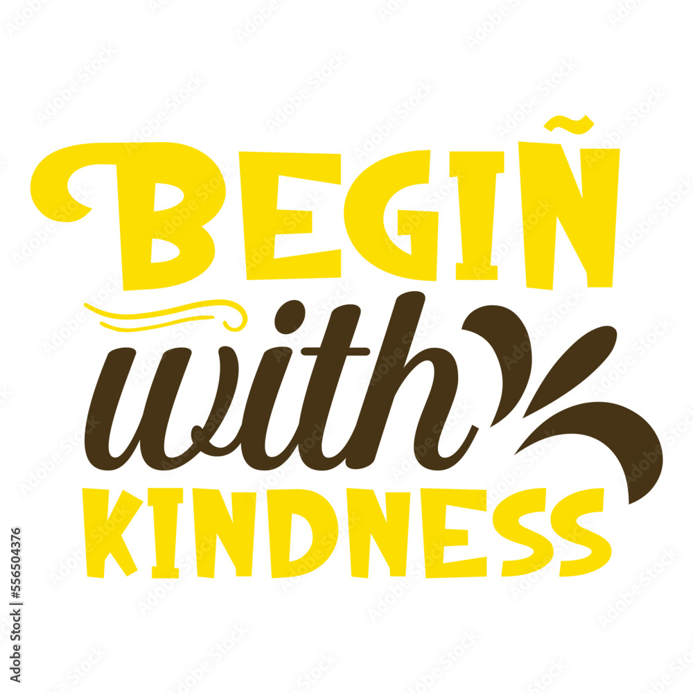 begin with kindness svg