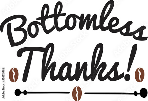Bottomless thanks  Coffee lover shirt print template, Typography design for Funny Coffee, Winter, hot coffee, mug, mom life, girl, boy, Sweatshirt 