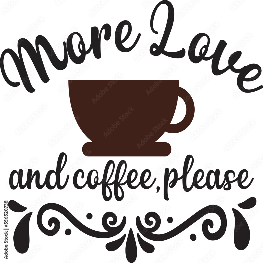 More love and coffee please  Coffee lover shirt print template, Typography design for Funny Coffee, Winter, hot coffee, mug, mom life, girl, boy, Sweatshirt 