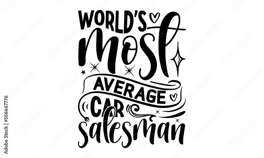World’s most average car salesman, Salesman Tshirt Design, Sports