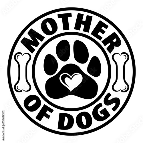 Mother of Dogs stamp with paw print inside circle. Design for dog lovers.