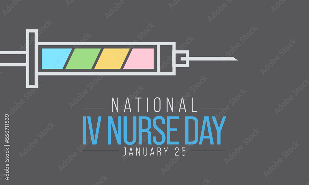 National IV Nurse day is observed every year on January 25, to recognize infusion nurse