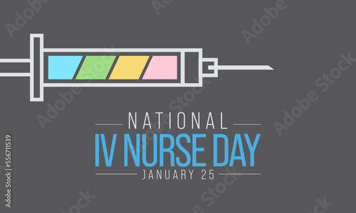 National IV Nurse day is observed every year on January 25, to recognize infusion nurse professionals around the world. Vector illustration