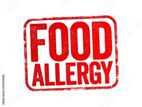 Food Allergy is an immune system reaction that occurs soon after eating a certain food, text stamp concept background