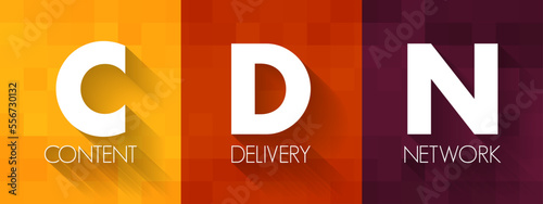 CDN - Content Delivery Network is a geographically distributed network of proxy servers and their data centers, acronym concept background