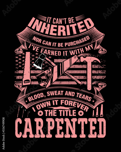 I own it forever the title inherited carpenter t-shirt design for carpenter.