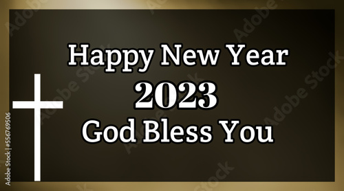 Fotografia 2023 Happy new year and god bless you text with black color background with Jesu
