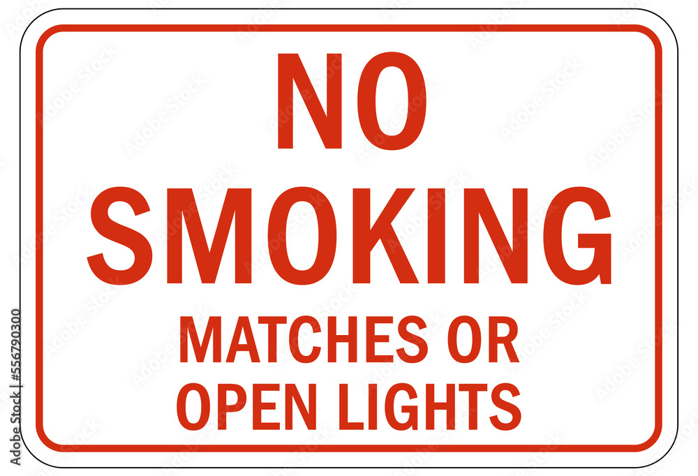 Fire hazard, flammable sign no smoking no matches no open flame Fire hazard, flammable sign no smoking no matches no open flame
