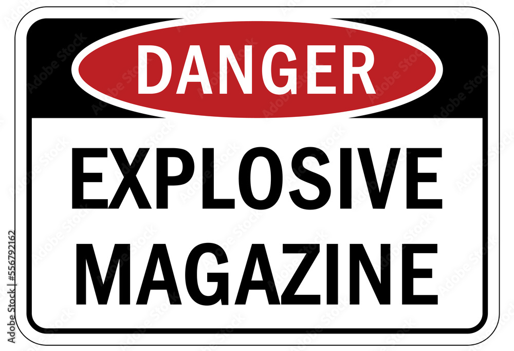 Explosive material combustible dust sign and labels explosive magazine